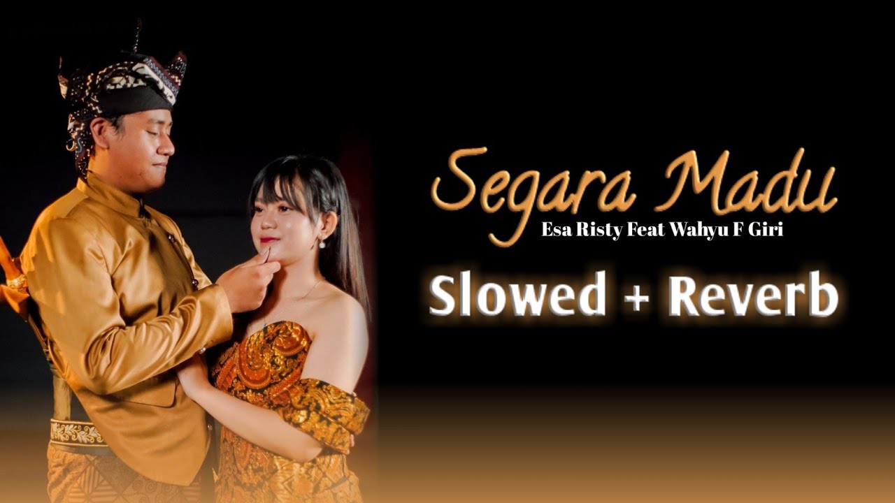 Segara Madu - Esa Risty Ft. Wahyu F Giri - (Slowed + Reverb) BW MUSIC