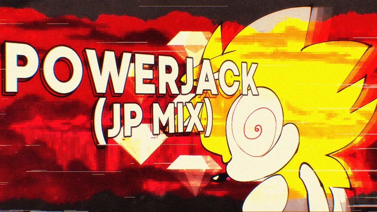 PowerJack (JP MIX) - Vs. Sonic.exe Rerun