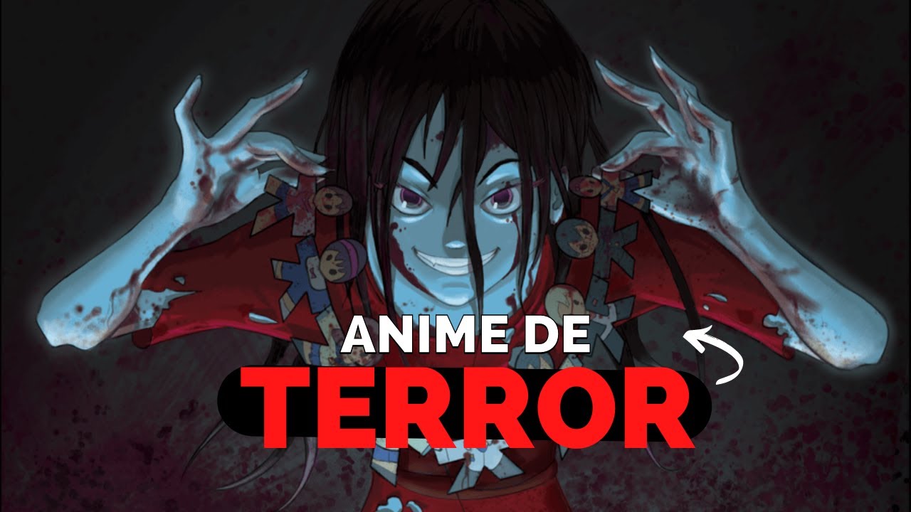 ANIMES DE TERROR | indica&ccedil;&atilde;o dos melhores animes assustadores de terror