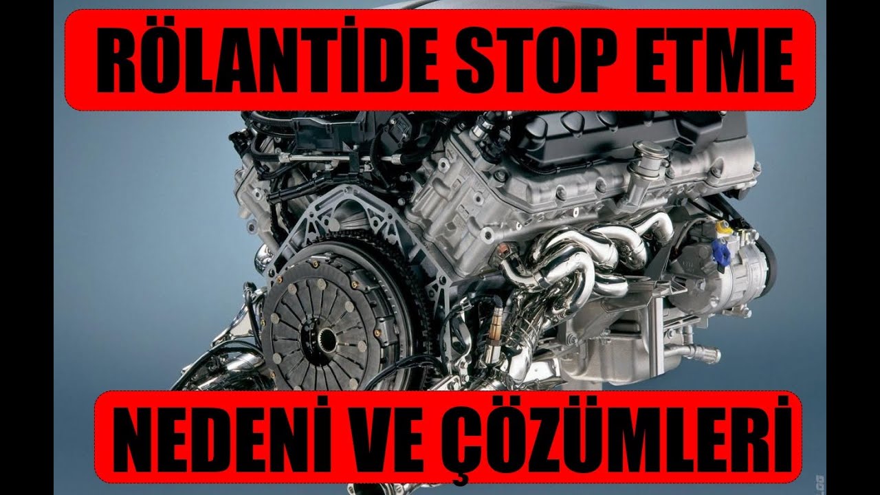 Araba Rölantide Neden Stop Eder? Rölanti Bozukluğu Neden Olur? Araç  Rölantide Stop Ediyor İse.