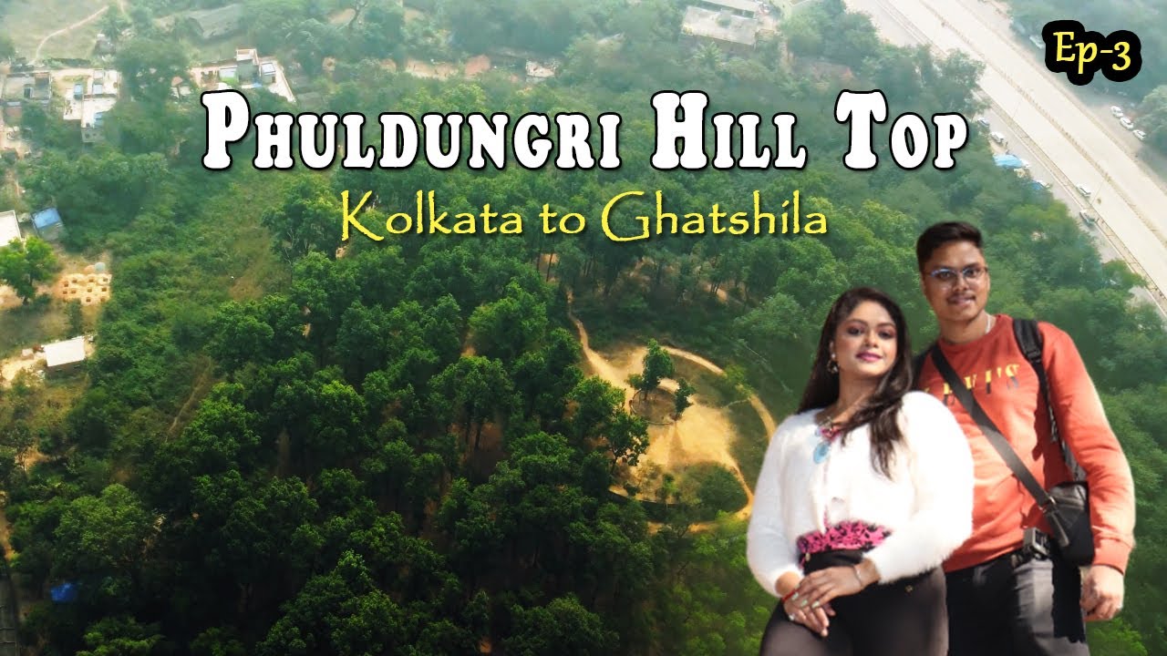 Phuldungri Hill Ghatshila | Ghatshila to Kolkata Bike Ride | Ep-3 #phuldungrihill #ghatshila
