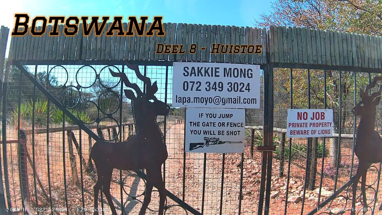 Botswana: Deel 8 - Huistoe