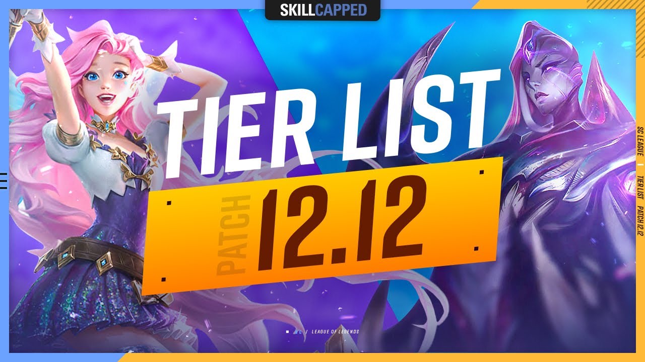 NEW TIER LIST for PATCH 12.12 - League of Legends