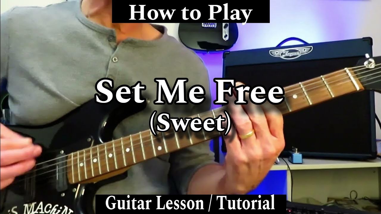 How to Play SET ME FREE - Sweet. Guitar Lesson / Tutorial.