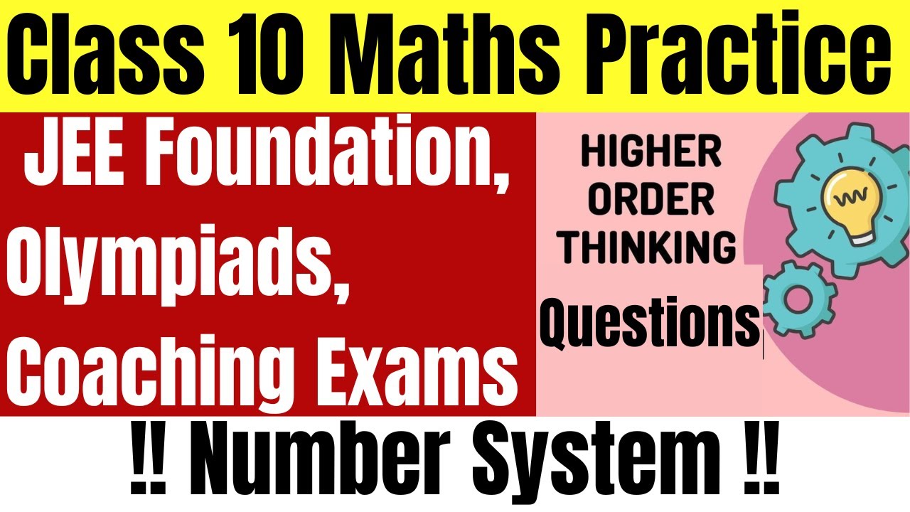 Maths Practice Questions Class 10 | Lecture-6 | JEE Foundation | Olympiads | Coaching Exams