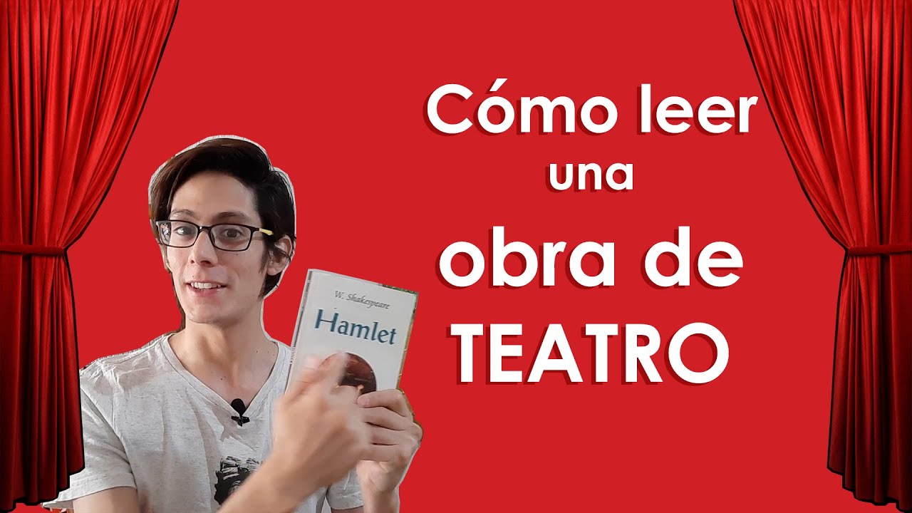 ¿Cómo LEER una OBRA DE TEATRO?