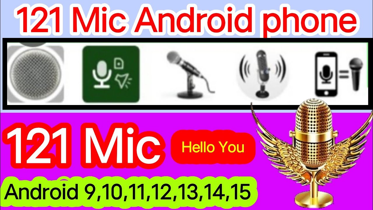 121 Mic Android phone|| Android 12,13,14,15 mic|| All Android phone me 121 mic lagaye||