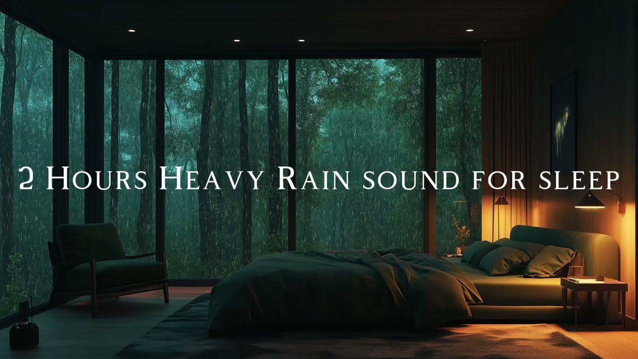 2 Hours Heavy Rain Sound for Sleeping and Relaxtion 