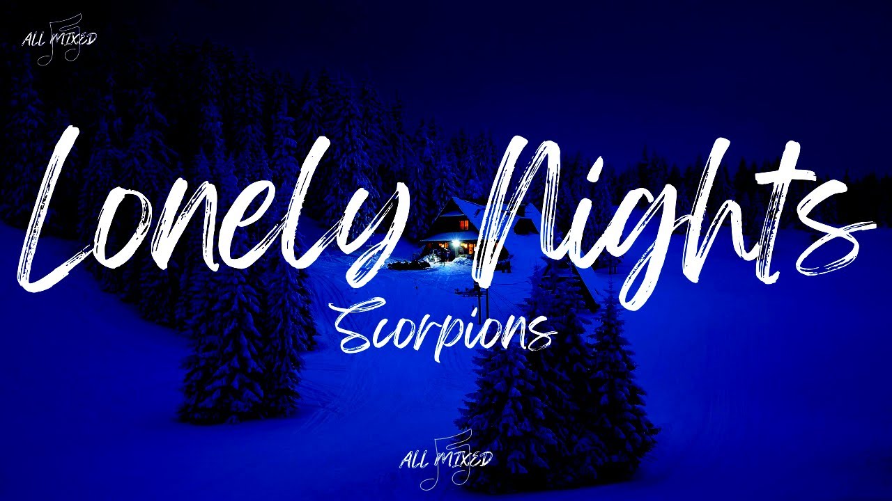 Scorpions - Lonely Nights (Lyrics)