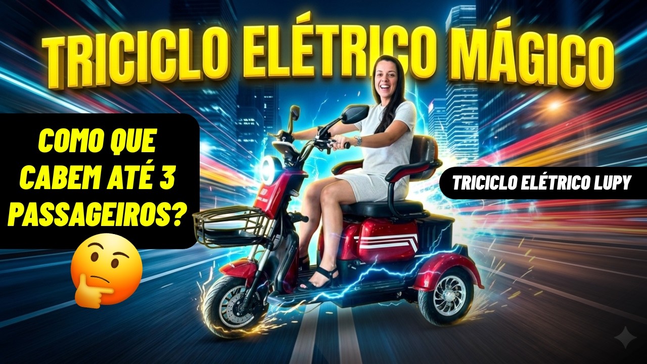 Triciclo elétrico para até 3 passageiros! Conheça o Triciclo elétrico Lupy de 1000W!