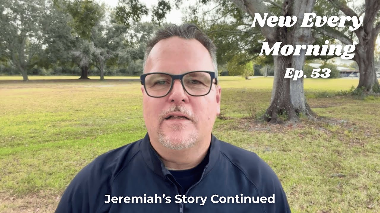 New Every Morning (Ep. 53)