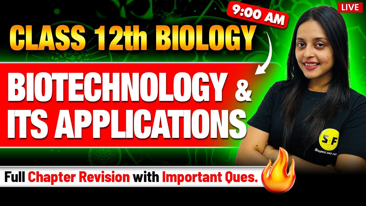 Class 12th Complete Biology Revision 🚀| Biotechnology & Its Applications by Sonam Maam