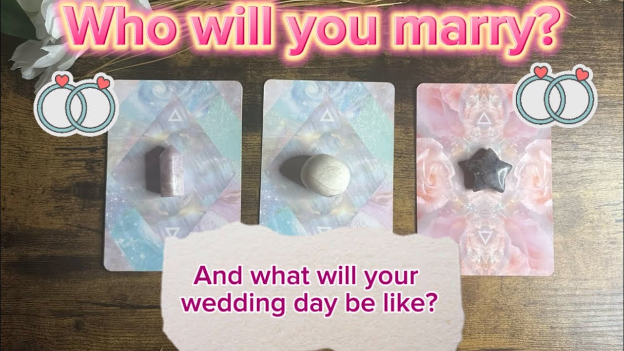 💒✨Who will you marry !? AND what will your wedding day be like !? Pick a card reading. 💒💍