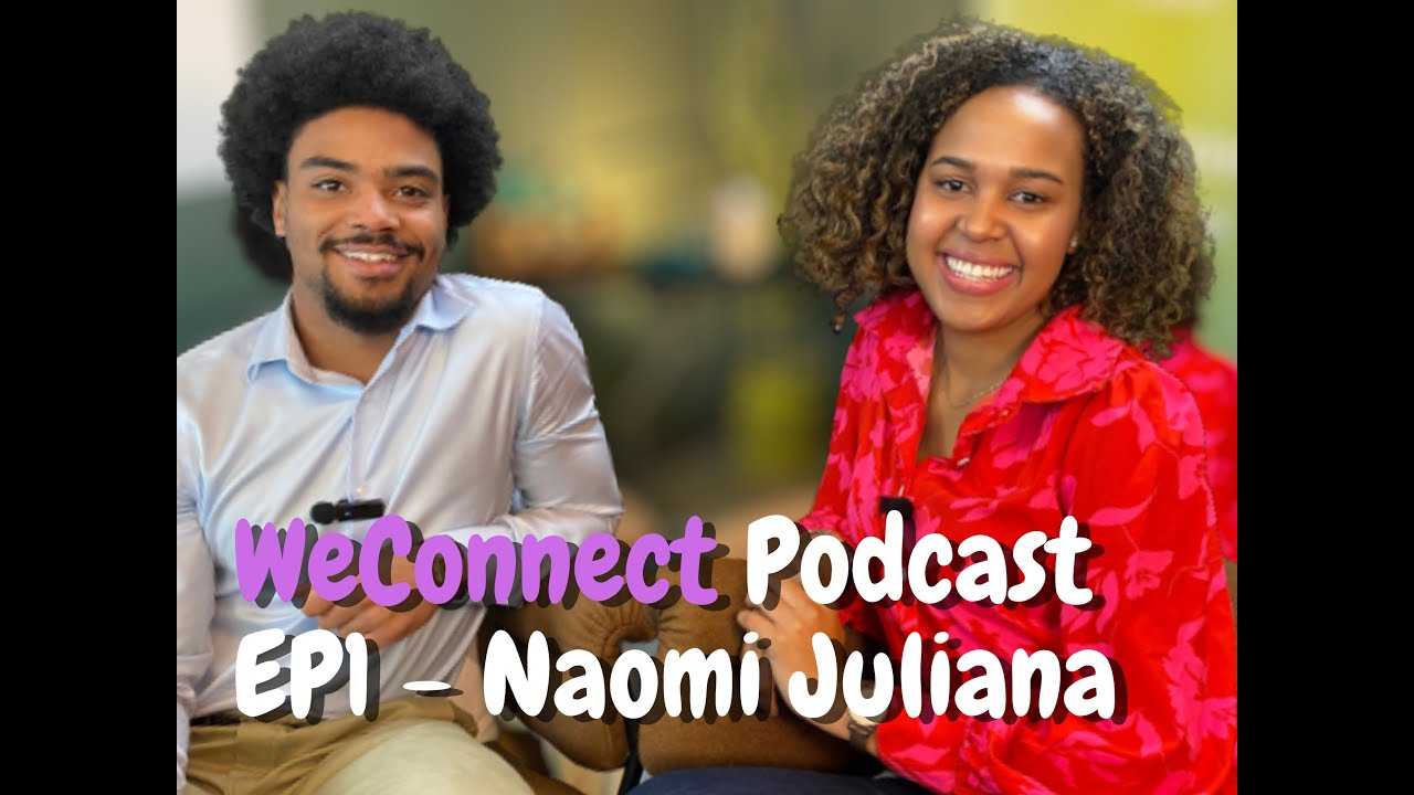 WeConnect Podcast EP 1 - Naomi Juliana over haar Studietijd, Leven als Arts en upcoming CARE-event