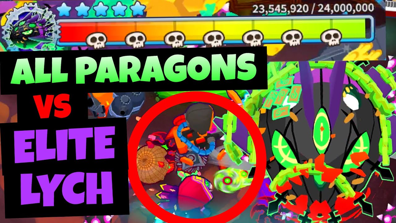 ELITE LYCH Strategy | ALL PARAGONS vs Elite LYCH! (Bloons TD 6)