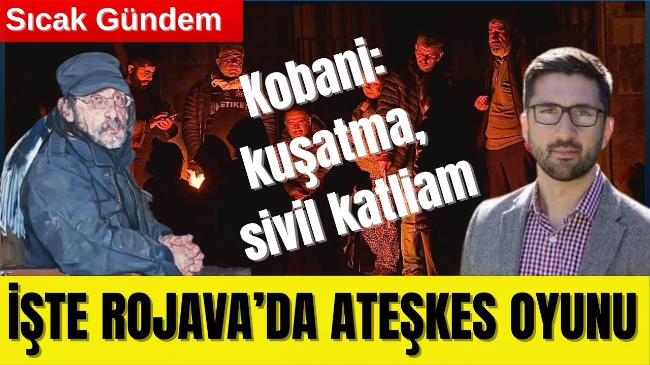 🟥  ROJAVA’DA ATEŞKES OYUNU: YÜZBİNLERCE KÜRT KUŞATMADA