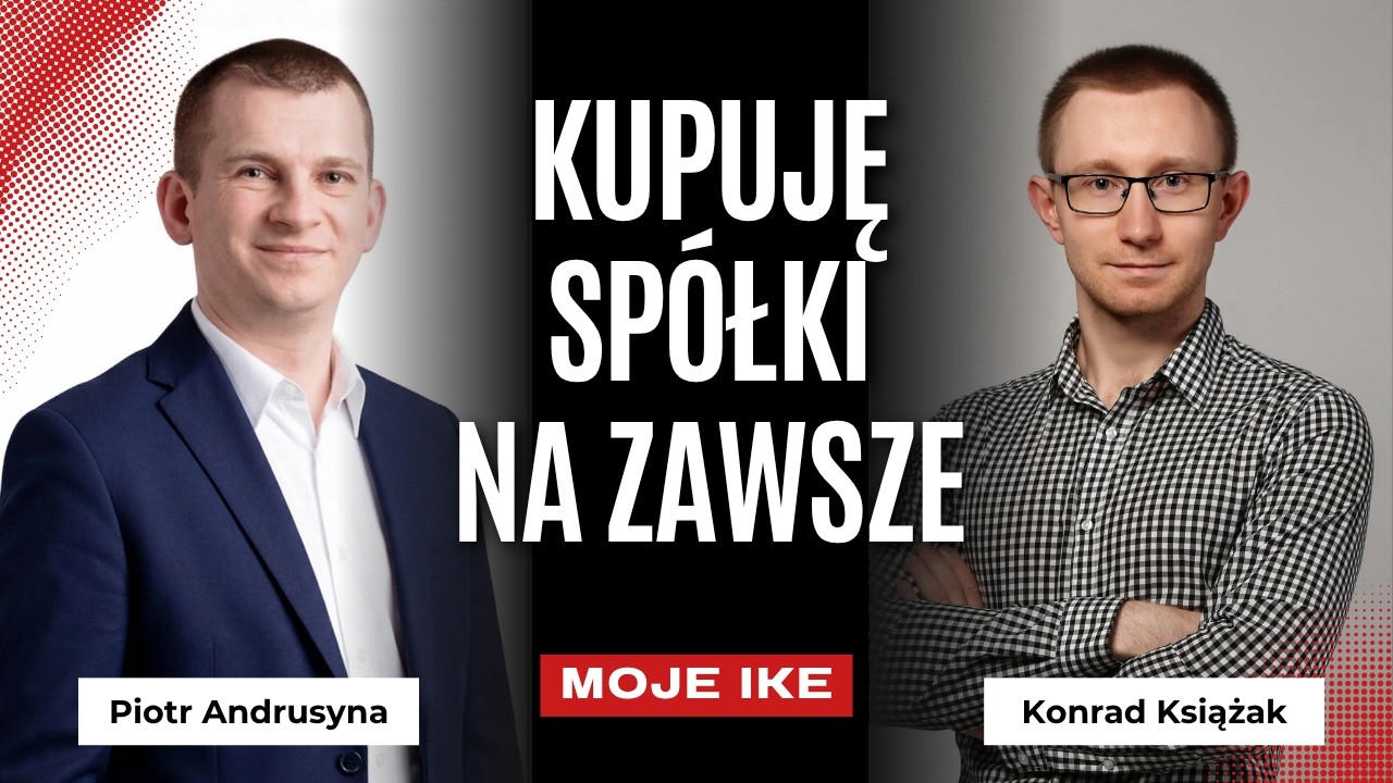 Jakie Sp&oacute;łki Mam W Portfelu? - Piotr Andrusyna - Moje IKE