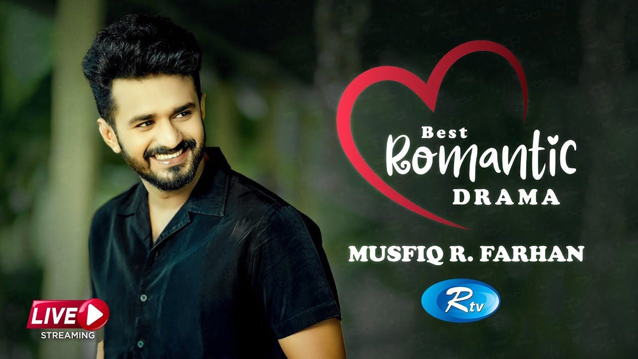 Musfiq R. Farhan Best Romantic Drama | Live Drama | Rtv Drama
