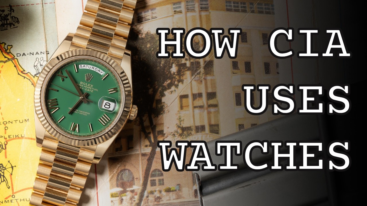 How CIA Officers Use Watches To Recruit Spies, Make Friends, & Influence Others
