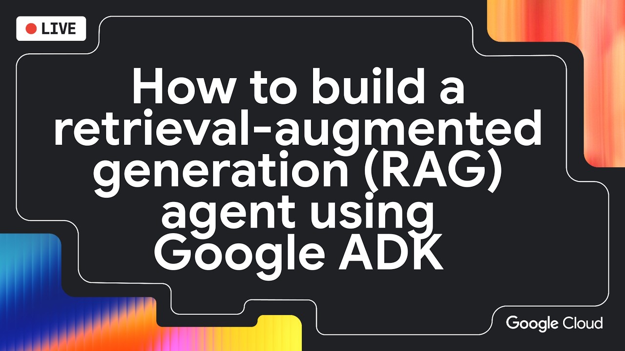 Создание готового к промышленной эксплуатации RAG-агента с помощью Google Agent Development Kit (...