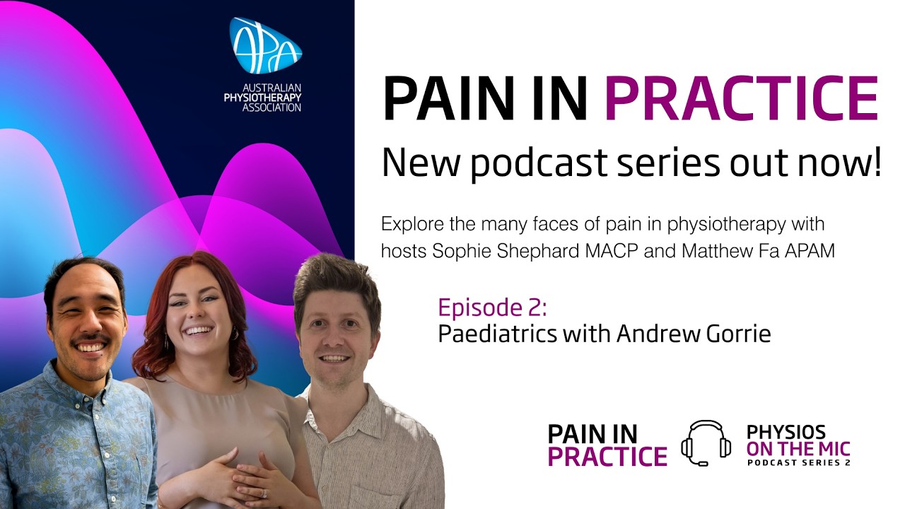 Ep. 2 Pain in Practice—Paediatrics | Andrew Gorrie