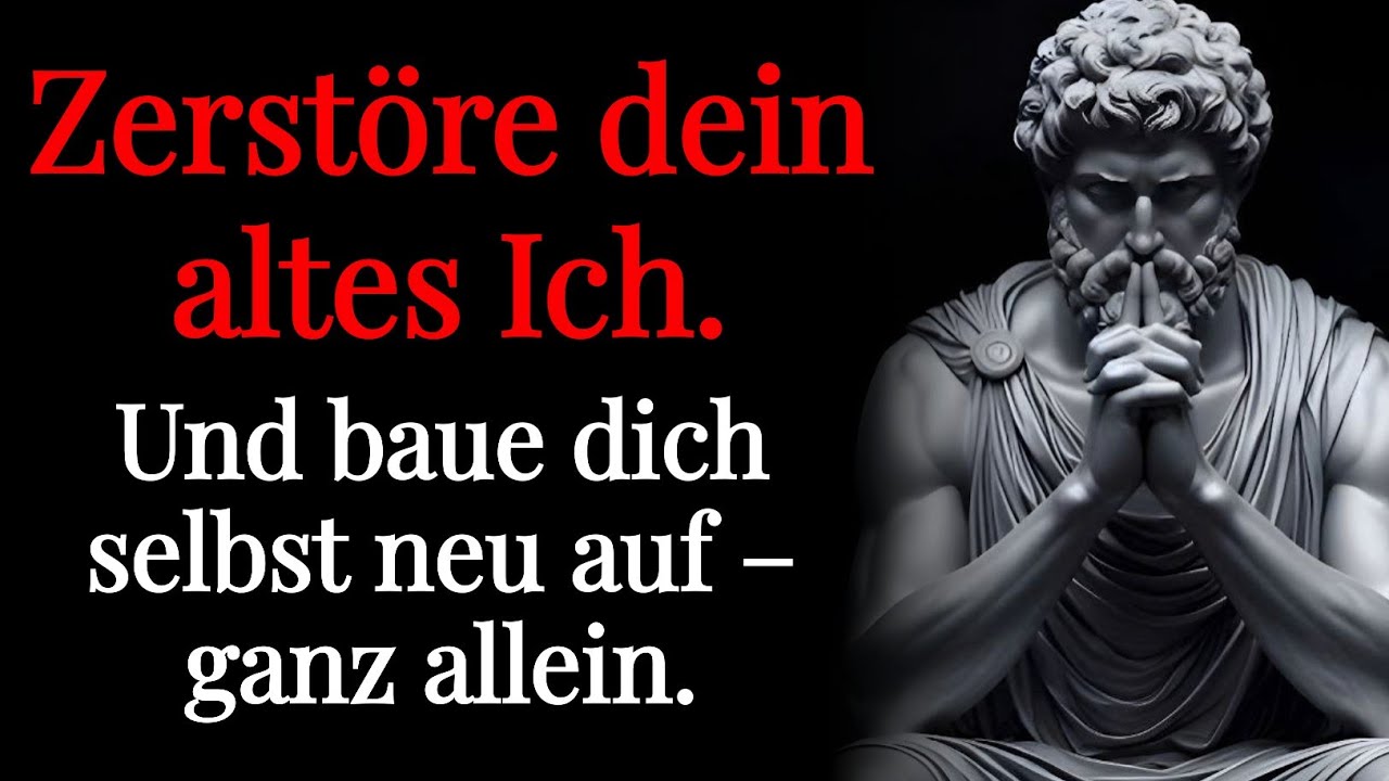 Zerst&ouml;re dein altes Ich und baue dich allein neu auf. Stoische Weisheit f&uuml;r innere Transformation.