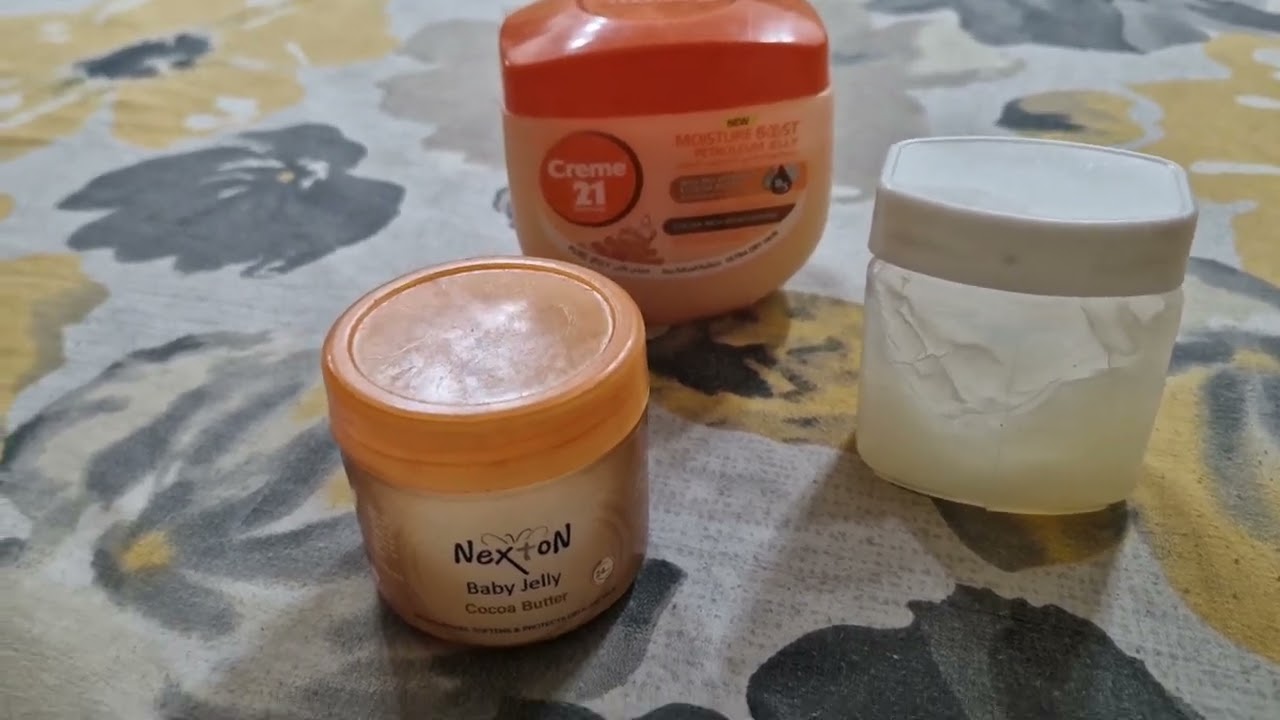 Types of Vaseline l Petroleum Jelly for diaper area l Petroleum Jelly for Body l Nexton l Creme 21