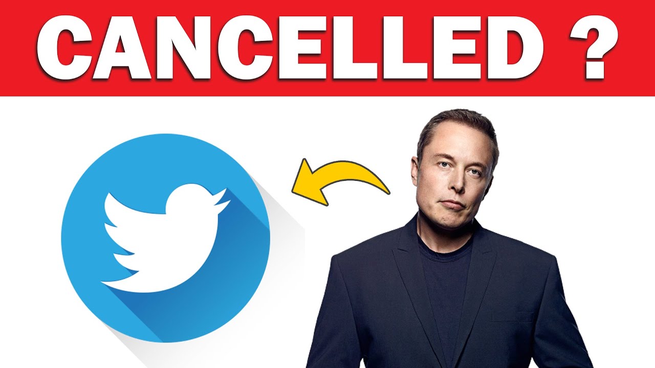 Elon Musk & Twitter Deal CANCELLED ?