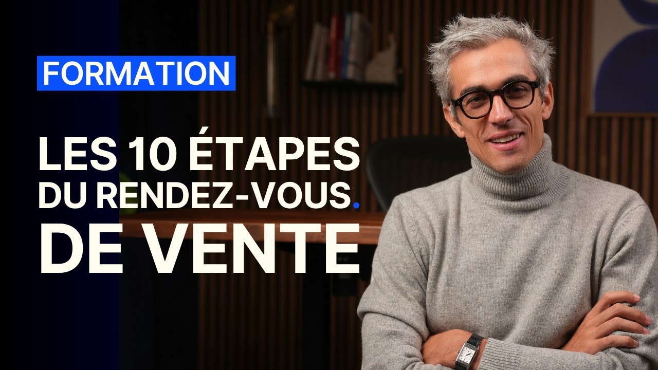 RENDEZ-VOUS COMMERCIAL : 10 &eacute;tapes pour r&eacute;ussir sa vente (m&eacute;thode et exemple)