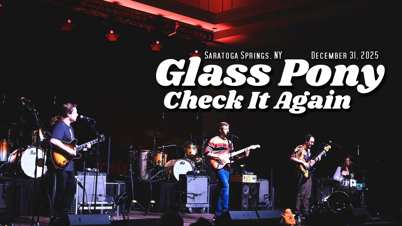 Glass Pony- Check It Again // Saratoga Springs City Center - Saratoga Springs, NY // Dec 31, 2025