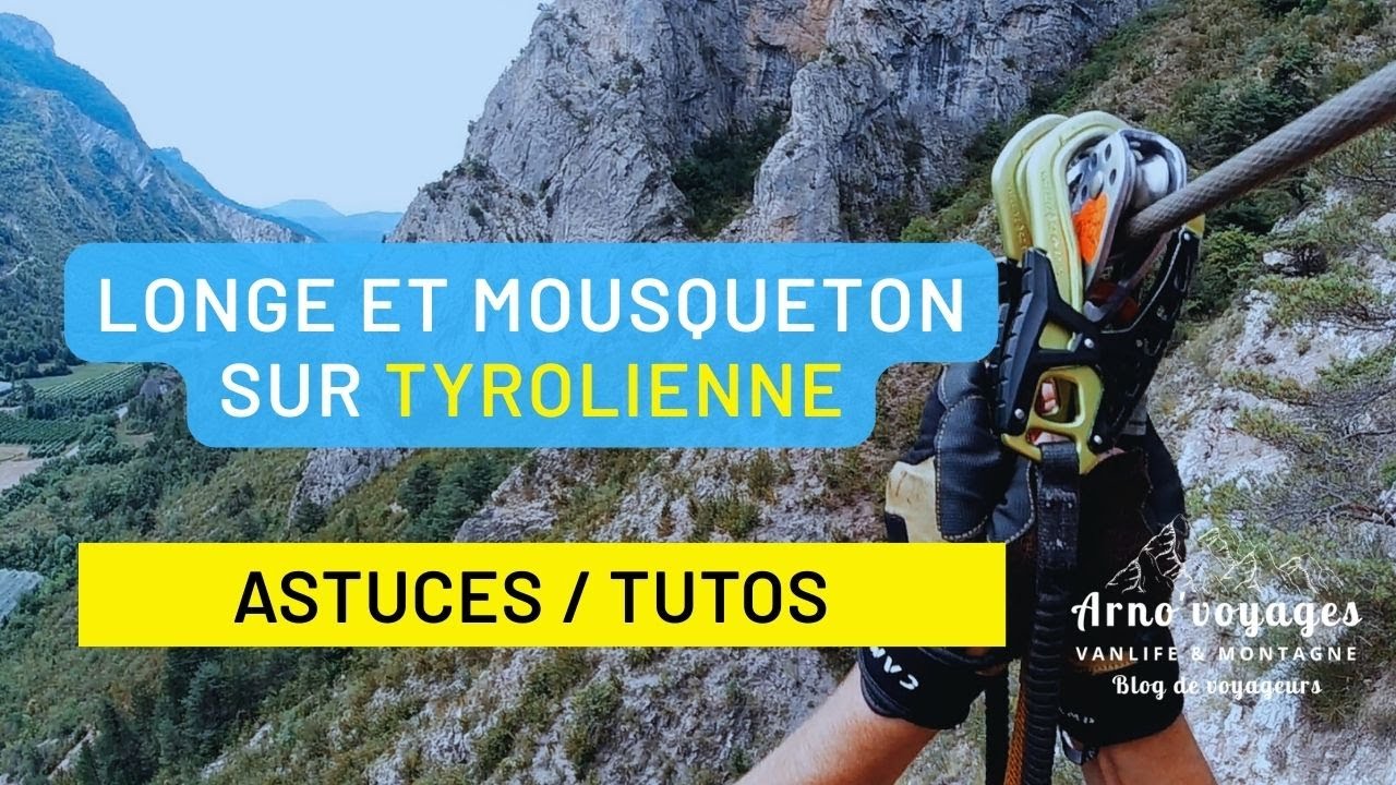 [Via Xpérience] Tuto via ferrata - LONGE/MOUSQUETON POUR POULIE - Que faut il utiliser en Tyrolienne