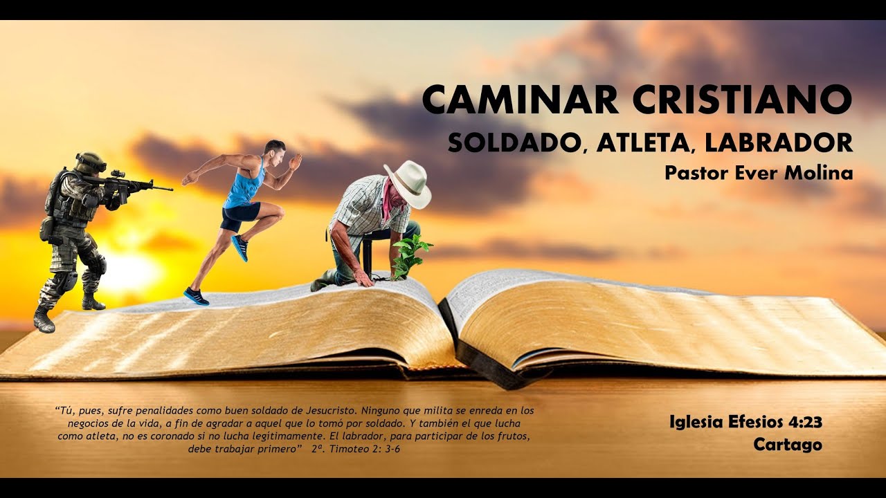 CAMINAR CRISTIANO: SOLDADO, ATLETA, LABRADOR