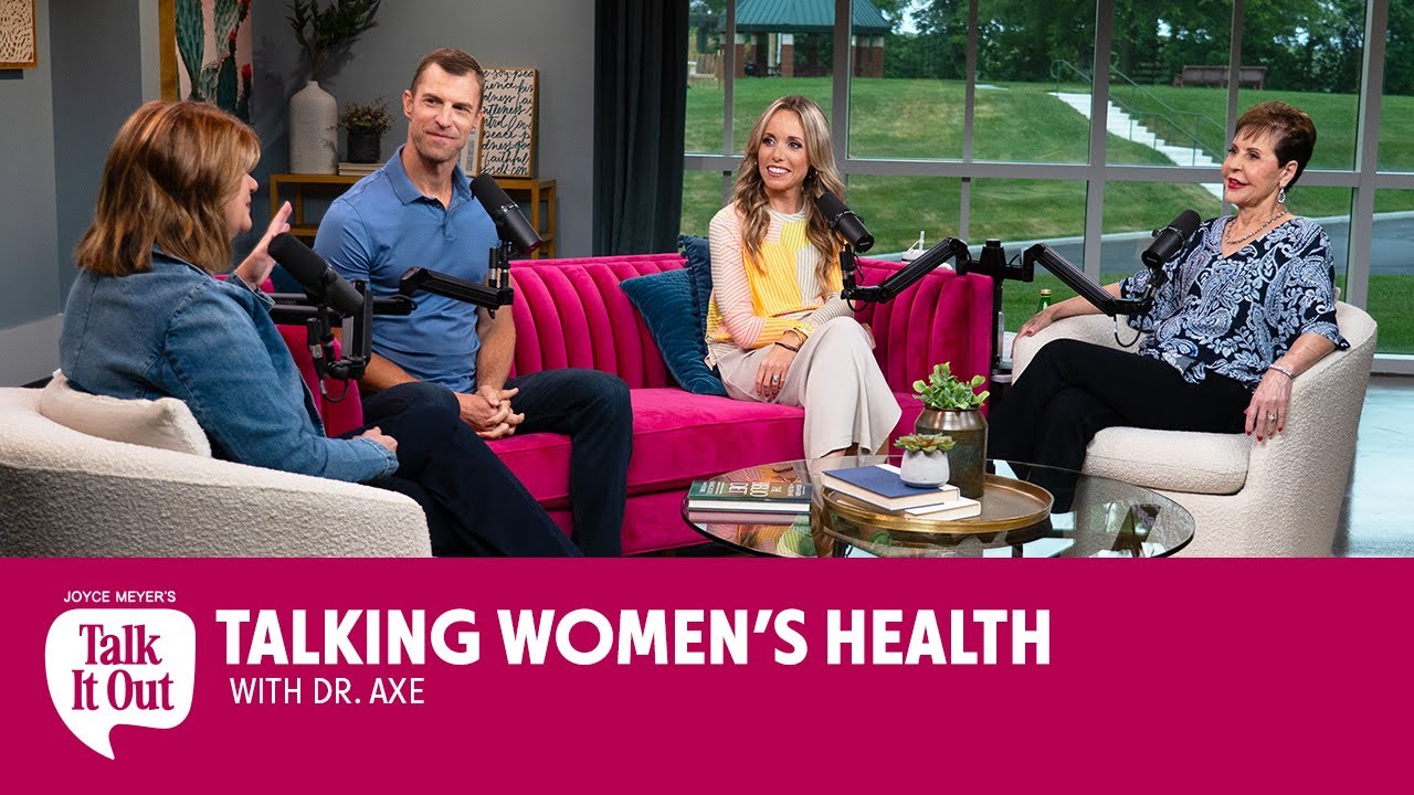 Talking Women’s Health with Dr. Axe  | Joyce Meyer's Talk It Out Podcast | Episode 183