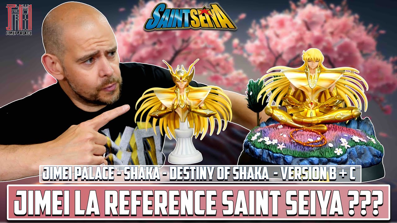 Un Set De DINGUE ? Jimei Palace Shaka Version B + C Destiny Of Shaka Saint Seiya