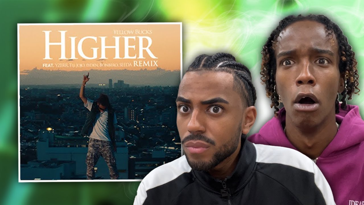¥ellow Bucks - Higher Remix (feat. YZERR, Tiji Jojo, eyden, Bonbero, SEEDA)【海外の反応】