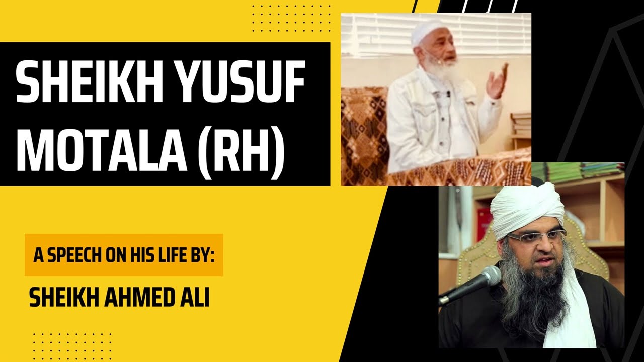 The Life of Sheikh Yusuf Motala (Rahmatullahi alayhi)