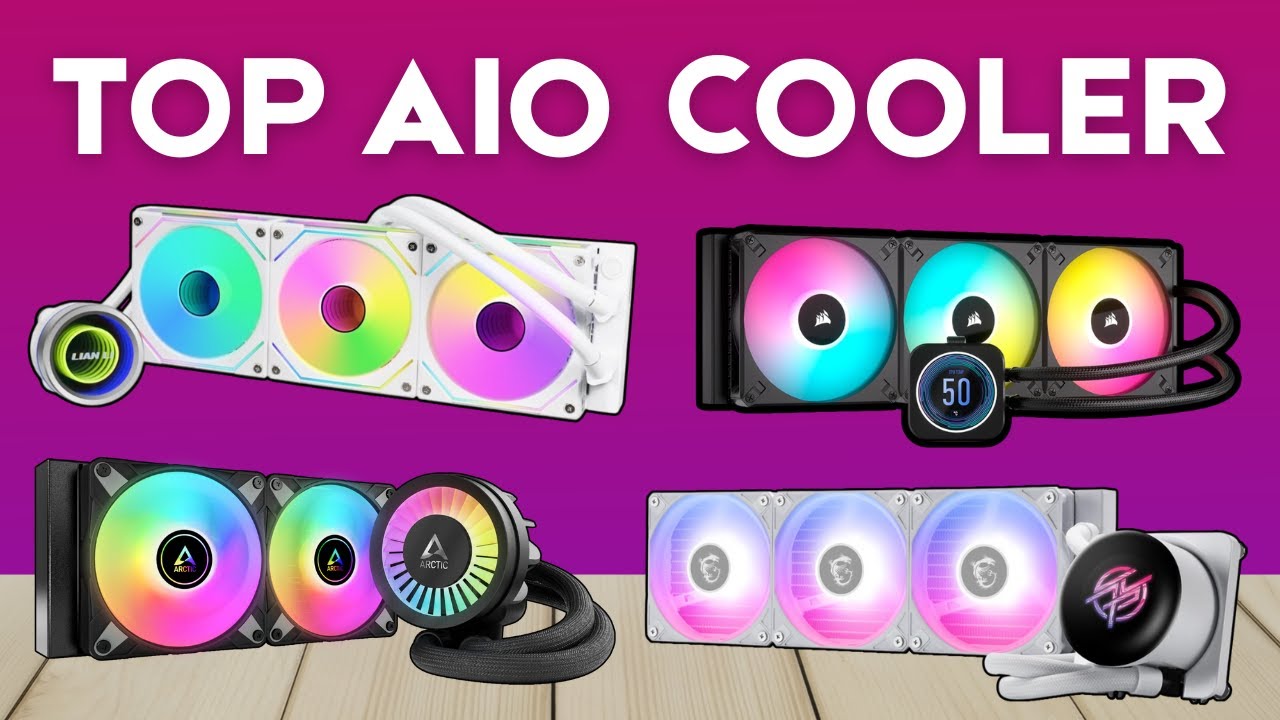 Top 6 AIO Coolers 2025 &ndash; This One Video Covers It All!