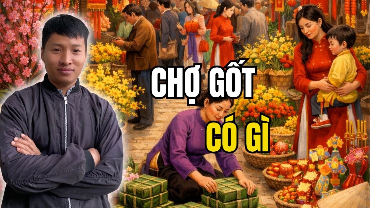 Chiều 29  Tết  Ở Chợ  Gốt – Nơi Mùi  Xuân  Bắt Đầu