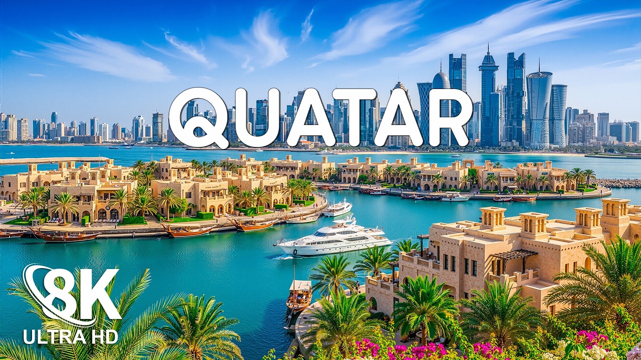 Qatar 8K UHD  – One of the Richest Countries in the World