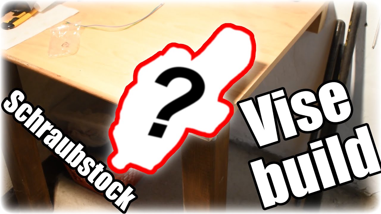 Building a vise | Schraubstock selber bauen
