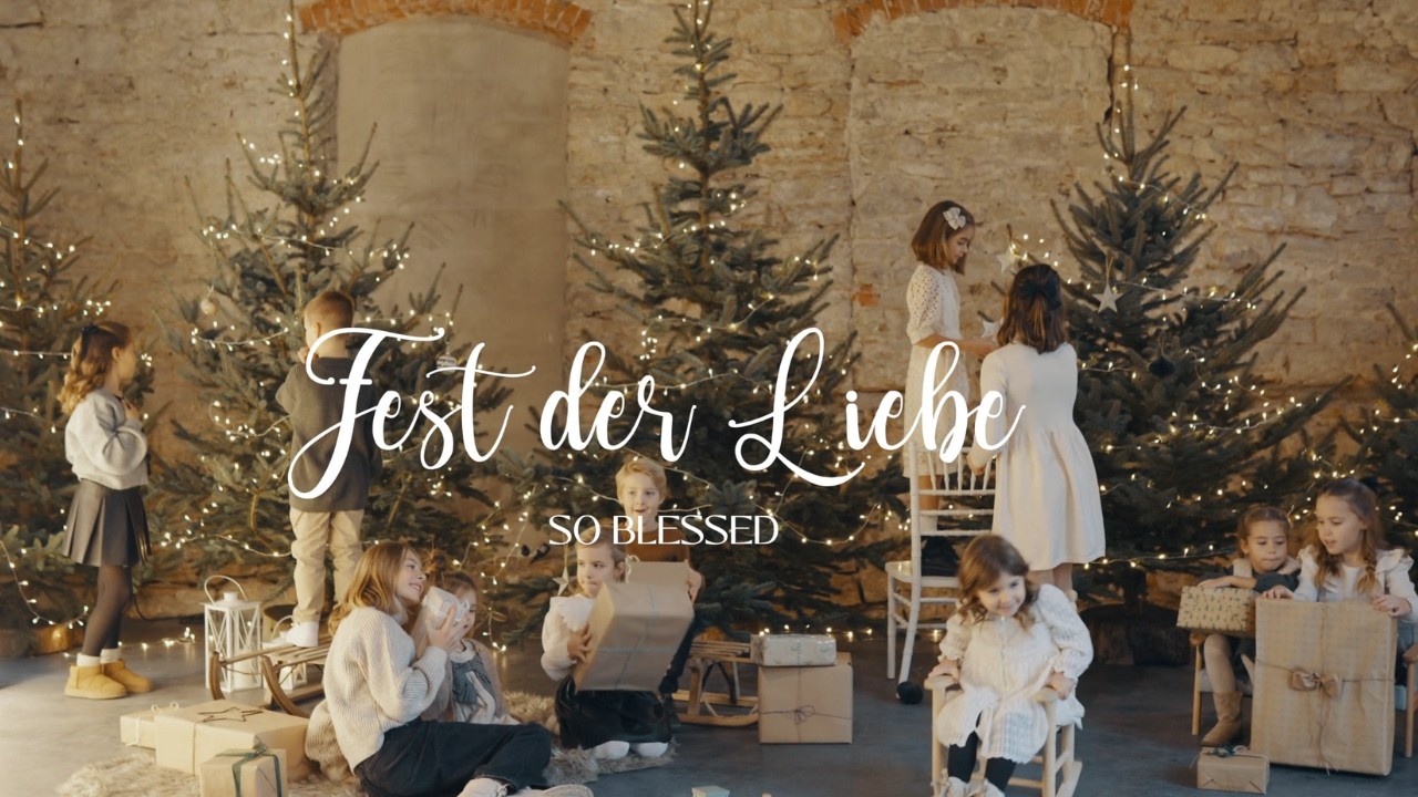 FEST DER LIEBE - so blessed.