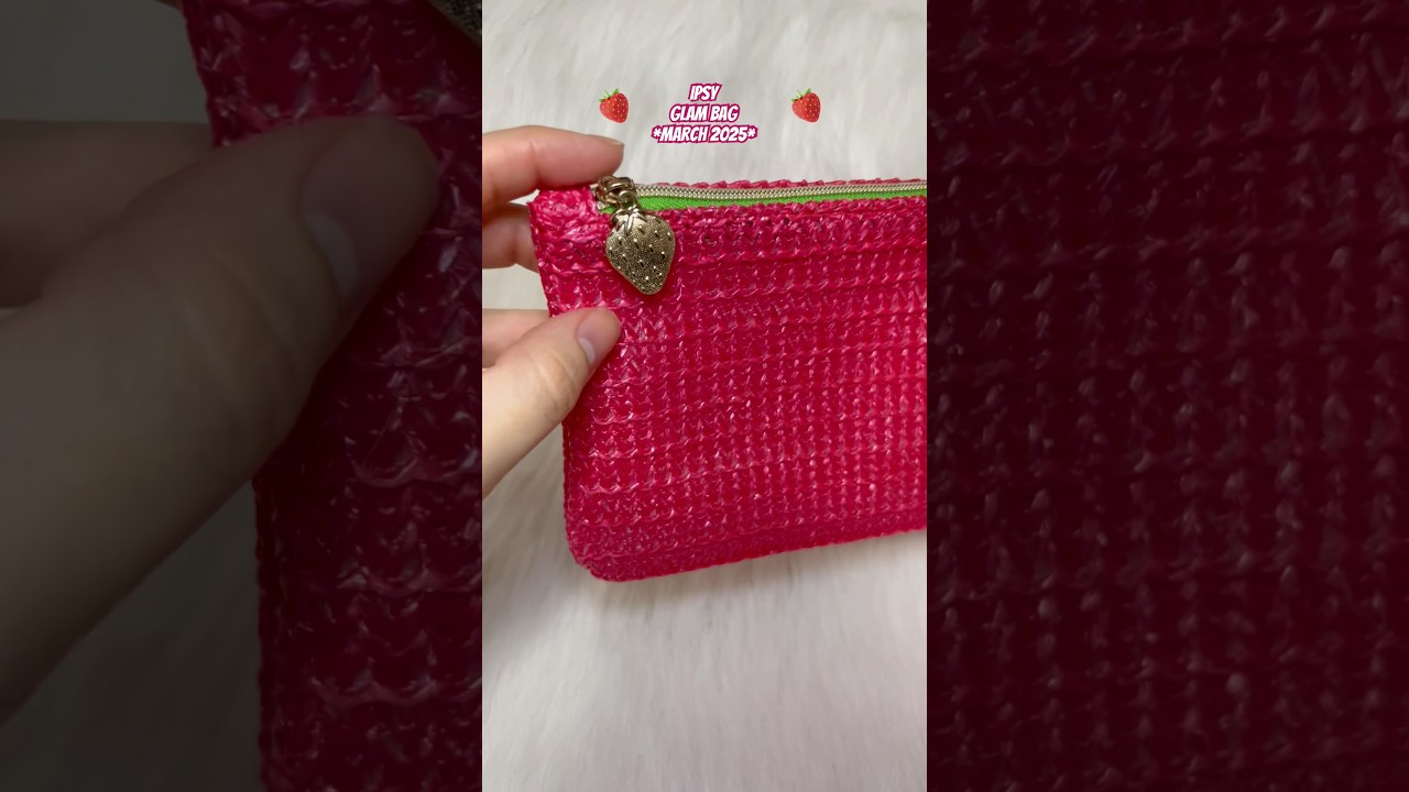 🍓 Набор Ipsy Glam Bag, март 2025 🍓