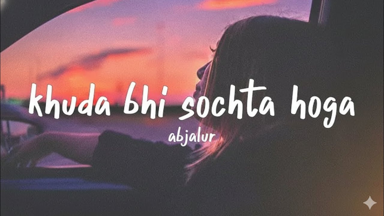Khuda Bhi Sochta Hoga (Lyrics) | Abjalur Rahman | AKI MUSIC | Official Sad Song 2025