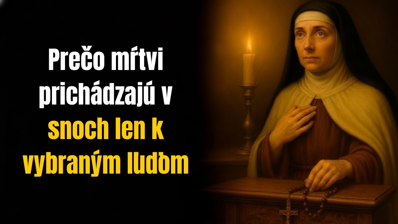 Svätá Terézia: Dôvod prečo mŕtvi prichádzajú v snoch len k vybraným ľuďom