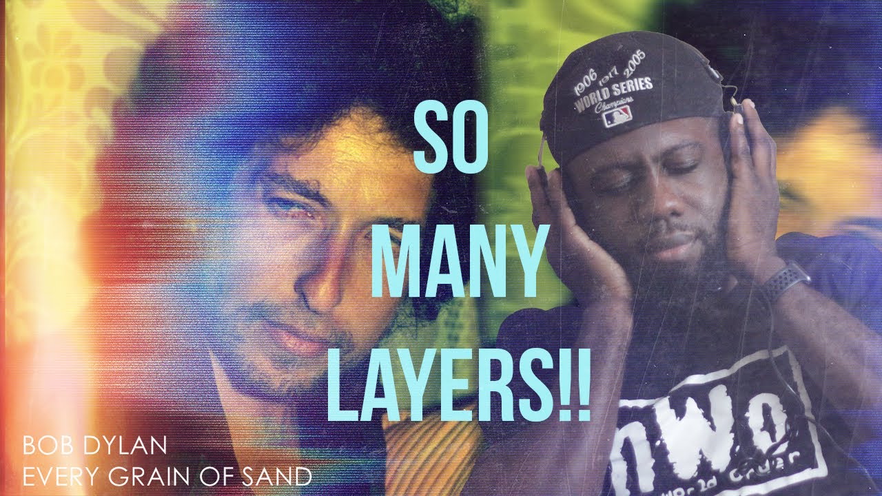 FIRST TIME EVER hearing Bob Dylan  - Every Grain Of Sand First time reaction