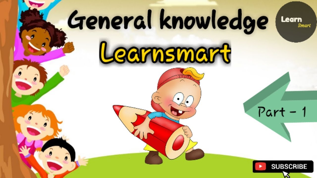 Basic general knowledge (GK) । For class 1-5 । Children । Kids । School students। Learnsmart। Part-1