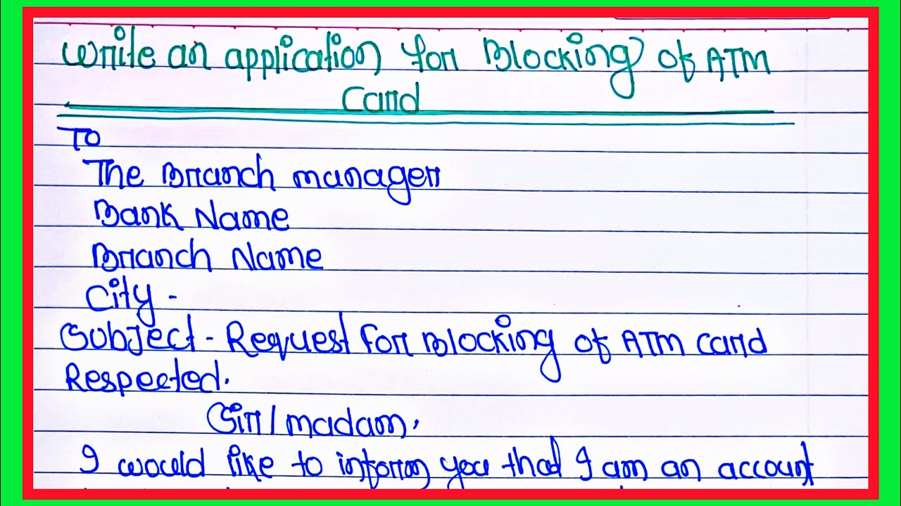 Write an application for blocking of atm card/ blocking of atm card write application to the manager