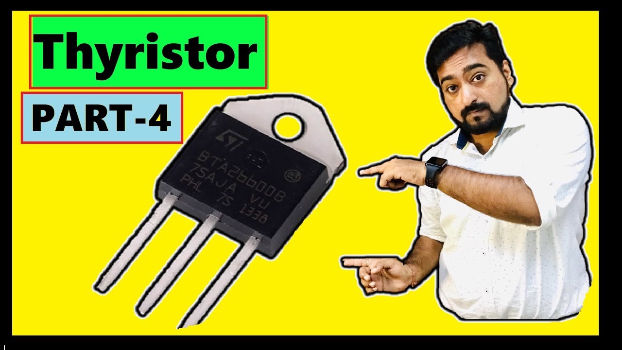 Thyristor Types | Power Electronics | TRIAC, DIAC, BCT, SIDAC | PART-4