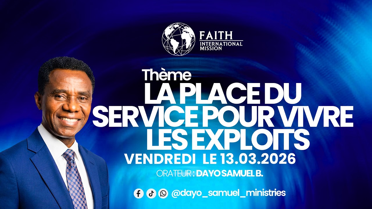 Culte de Délivrance  avec l'Ambassadeur Dayo Samuel B. | Vendredi 13.03.2026