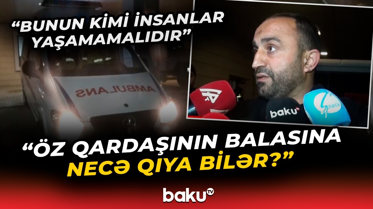Qardaşı uşaqlarını baltalayan əminin qohumları danışdı - Baku TV